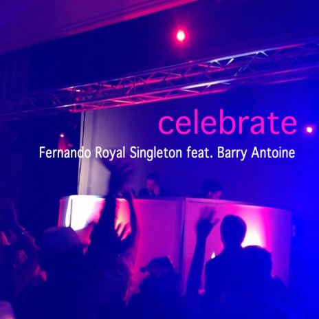 Celebrate ft. Barry Antoine