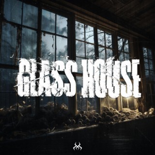 Glass House lyrics | Boomplay Music