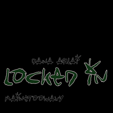 Locked in ft. Mainetoowavy!