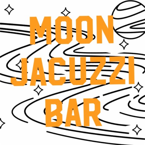 Moon Jacuzzi Bar | Boomplay Music