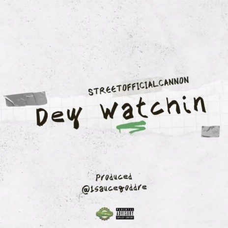 Dey Watchin | Boomplay Music
