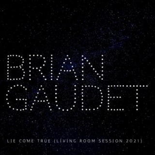 Lie Come True (Living Room Session 2021)