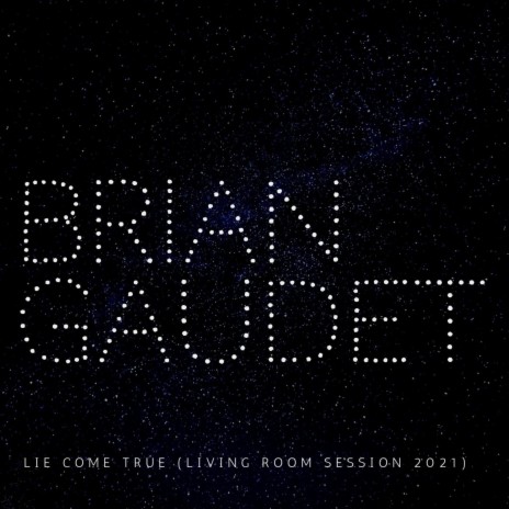 Lie Come True (Living Room Session 2021)