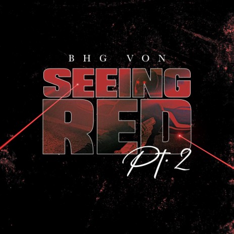 Seeing Red, Pt. 2 | Boomplay Music