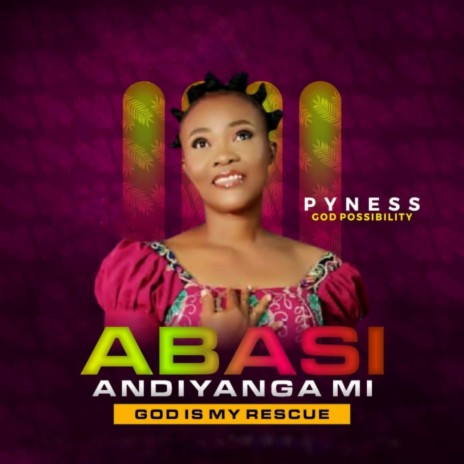 ABASI ANDIYANGA MI (God is my rescue) | Boomplay Music