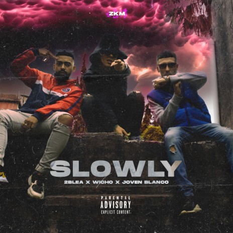 SLOWLY ft. The Hood Boyz | Boomplay Music