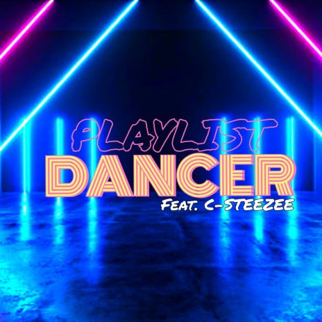 Dancer ft. C-Steezee