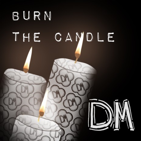 Burn the Candle | Boomplay Music