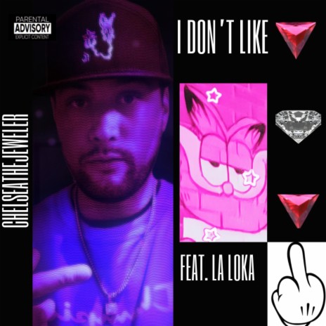 I DON'T LIKE ft. LA LOKA | Boomplay Music