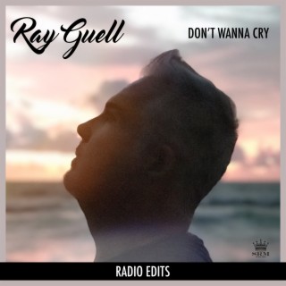 Don't Wanna Cry (Radio Edits)