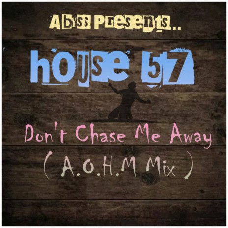 Don't Chase Me Away (A.O.H.M Mix) | Boomplay Music