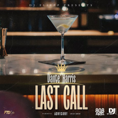 Last Call ft. Dante' Harris | Boomplay Music