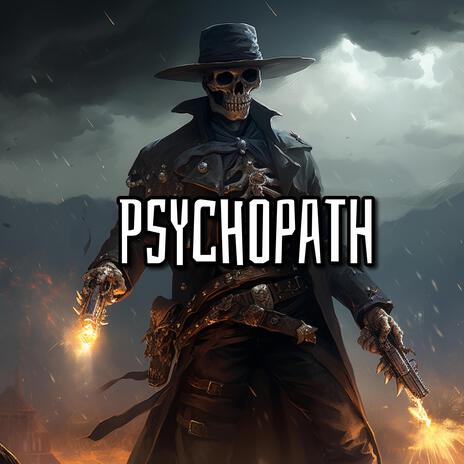 Psychopath | Boomplay Music