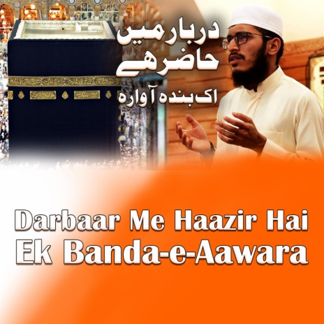 Darbaar Me Hazir Hai Ek Bandaye Awara | Boomplay Music