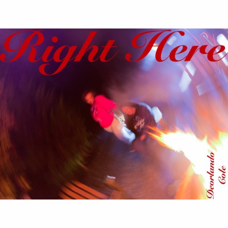 Right Here | Boomplay Music