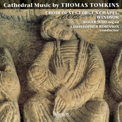 Tomkins: O God, the Proud Are Risen Against Me ft. Roger Judd & Choir of St George’s Chapel, Windsor Castle | Boomplay Music