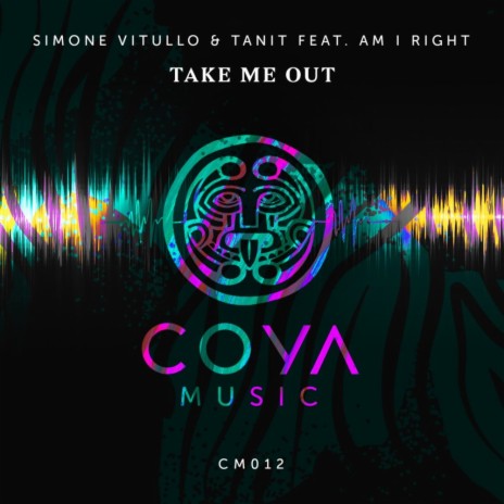 Take Me Out (Extended Mix) ft. Tanit & Am I Right