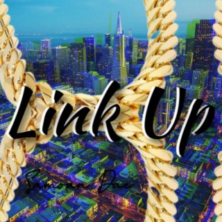 Link Up lyrics | Boomplay Music