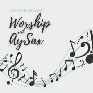 Worship with AySax (Vol. 2)