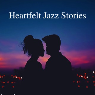 Heartfelt Jazz Stories: Deep Emotions Told Through Notes