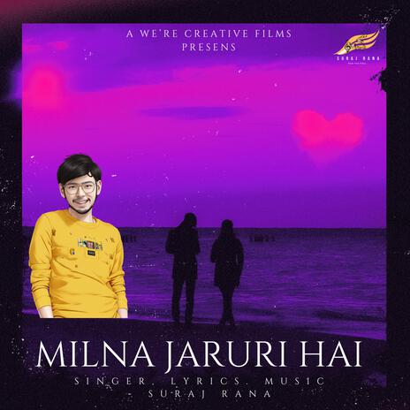 Milna Jaruri Hai | Boomplay Music