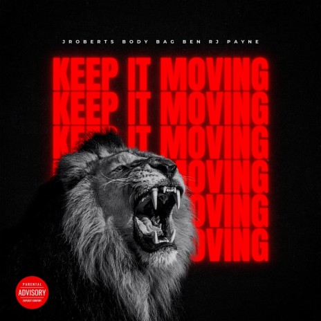 Keep It Moving ft. RJ Payne & Body Bag Ben | Boomplay Music