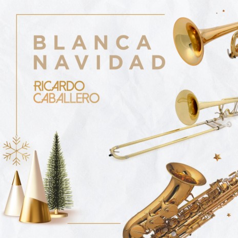 Blanca Navidad | Boomplay Music