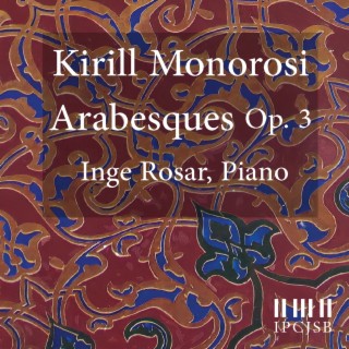 Kirill Monorosi: Arabesques Op.3