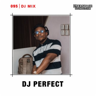 InterSpace 095: DJ Perfect (DJ Mix)