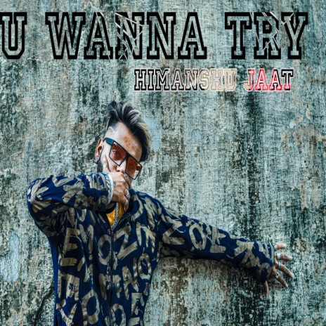 U wanna try | Boomplay Music