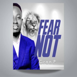 Fear Not lyrics | Boomplay Music