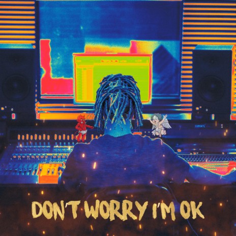 Don't Worry I'm ok | Boomplay Music