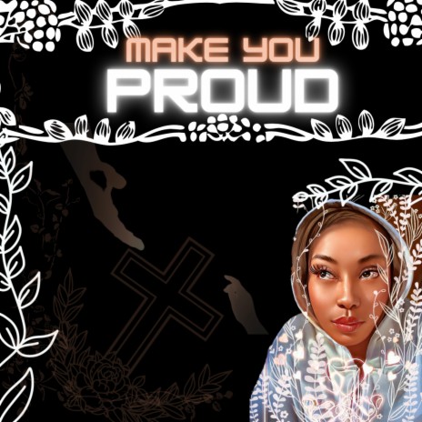 Make You Proud | Boomplay Music