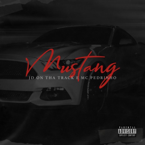 Mustang ft. MC Pedrinho | Boomplay Music