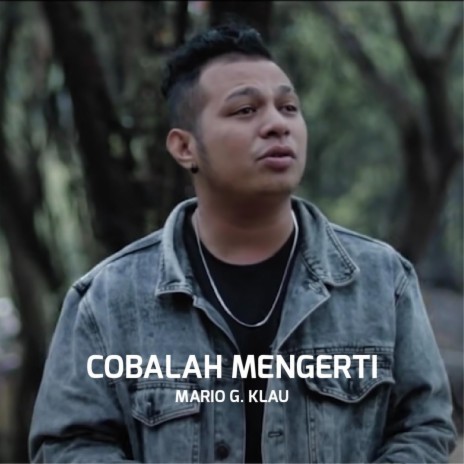 Cobalah Mengerti | Boomplay Music