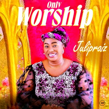 Only Worship | Boomplay Music