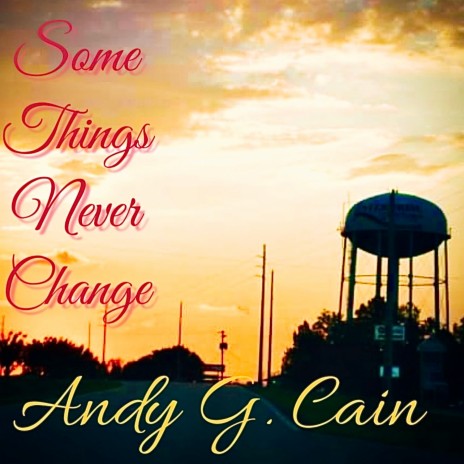 Somethings Never Change ft. Andy G Cain | Boomplay Music