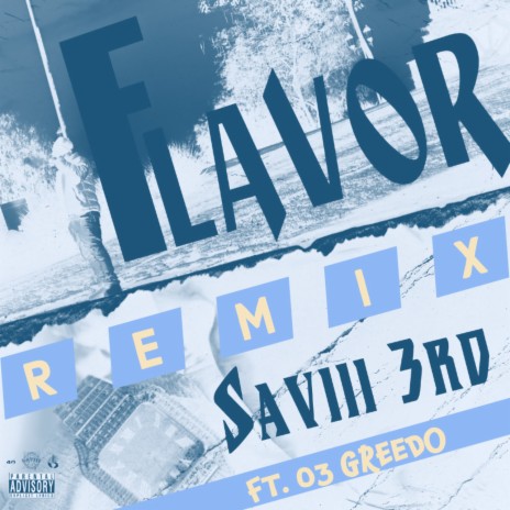 Flavor (Remix) ft. 03 Greedo | Boomplay Music