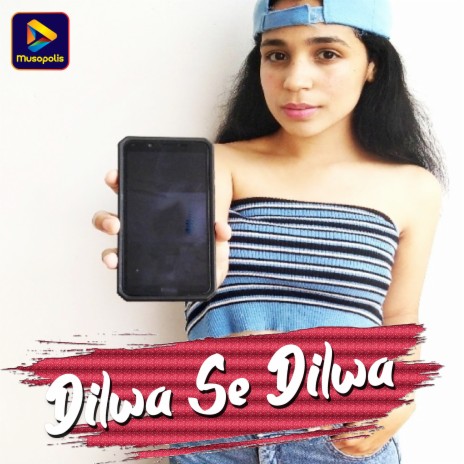 Dilwa Se Dilwa | Boomplay Music