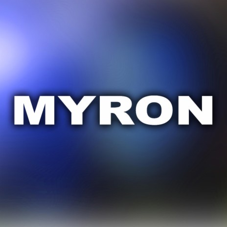 Myron | Boomplay Music