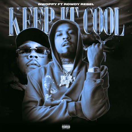 Keep It Cool ft. Rowdy Rebel