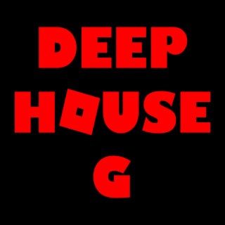 Deep House G