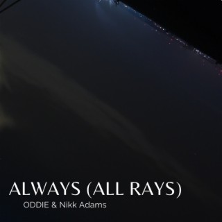 Always (All Rays)