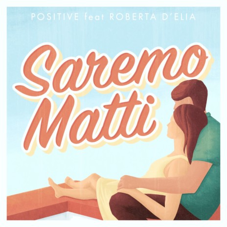 Saremo matti ft. Roberta D'elia | Boomplay Music