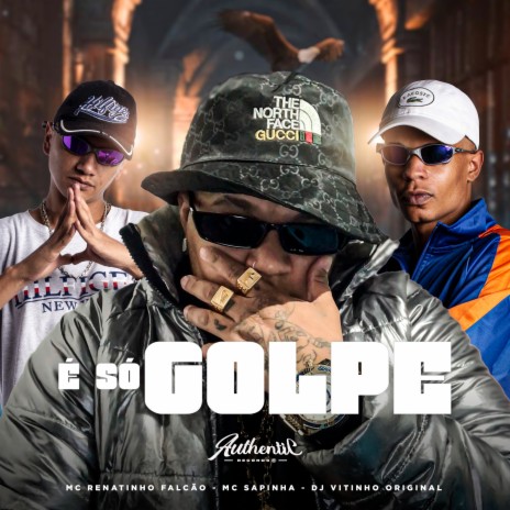 É Só Golpe ft. MC SAPINHA & dj vitinho original | Boomplay Music