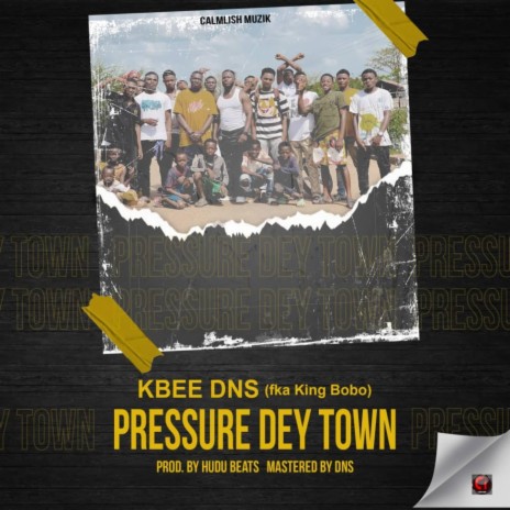 Pressure dey town