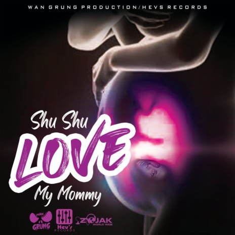 Love My Mommy | Boomplay Music
