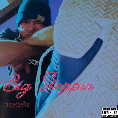 Big Steppin' | Boomplay Music