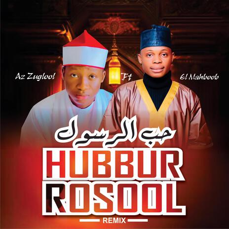 Hubbur Rosool (Remix) ft. Yousuph Adeagbo | Boomplay Music