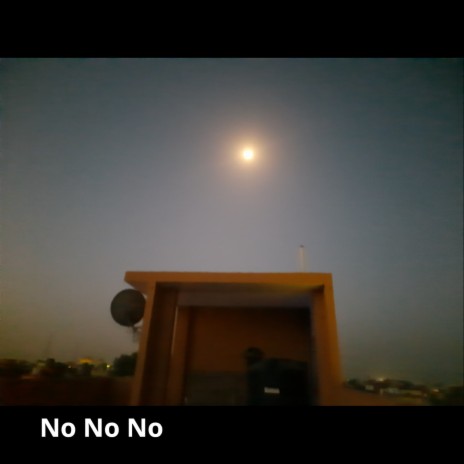 No No No | Boomplay Music